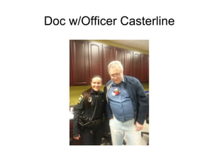 Doc w/Officer Casterline

 