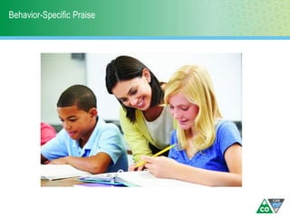 Behavior-Specific Praise
 