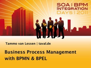 Business Process Management  with BPMN & BPEL