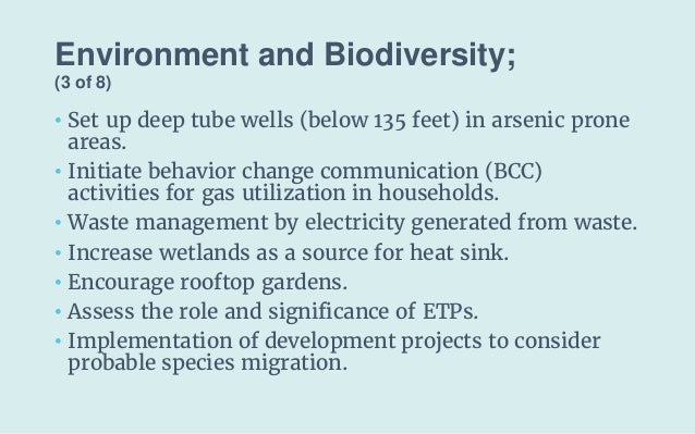 Environment and Biodiversity;
(3 of 8)
• Set up deep tube wells (below 135 feet) in arsenic prone
areas.
• Initiate behavi...