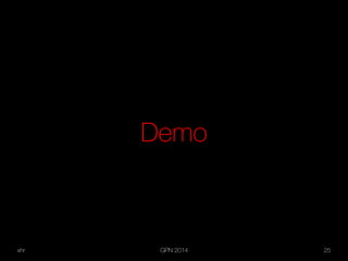 xhr GPN 2014 25
Demo
 