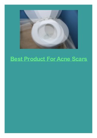 Best Product For Acne Scars
 