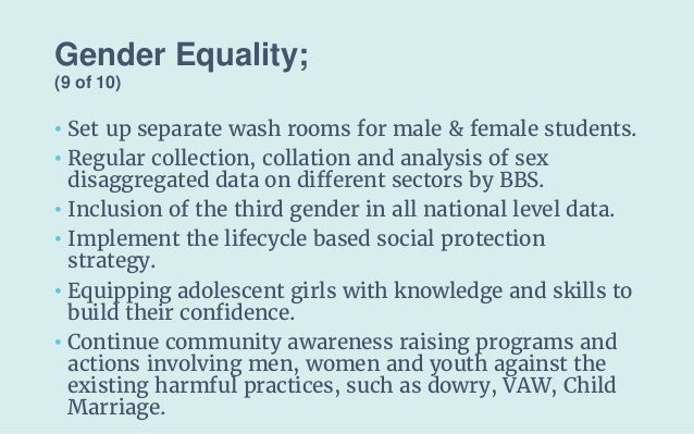 Gender Equality;
(9 of 10)
• Set up separate wash rooms for male & female students.
• Regular collection, collation and an...