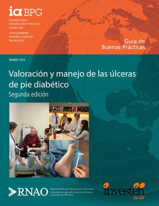 Guía de
Buenas Prácticas
MARZO 2013
Valoración y manejo de las úlceras
de pie diabético
Segunda edición
 
