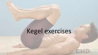 Kegel exercises
 
