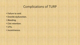 TURP syndrome (BRIEFLY)
• Is a rare but potentially life-threatening complication of a TURP
procedure.
• It occurs as a co...