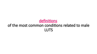 Luts Boo BPH as part of LUTS how the prostate enlargement can cause BOO.pptx