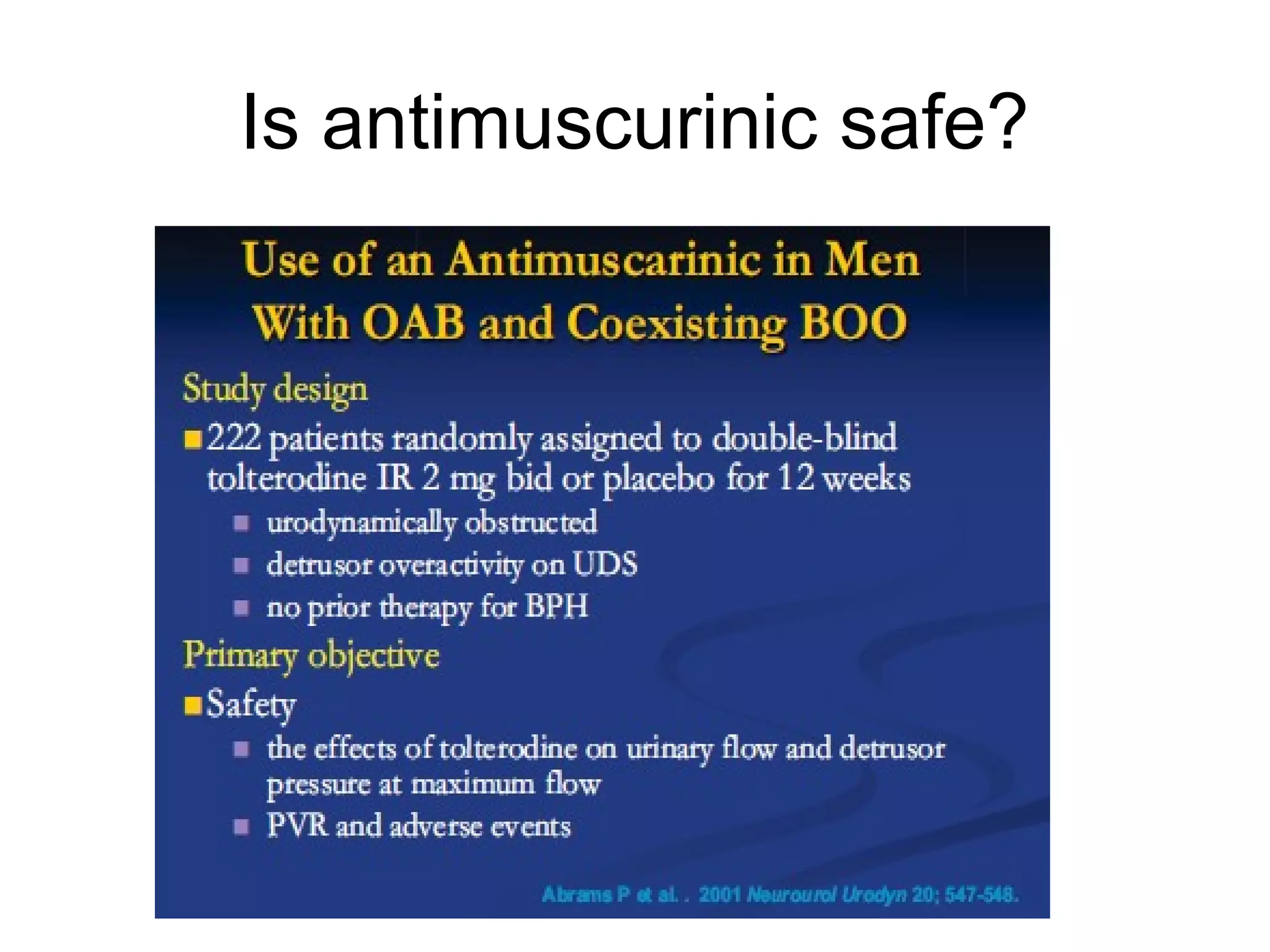 116
Is antimuscurinic safe?
 