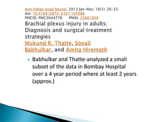  Babhulkar and Thatte-analyzed a small
subset of the data in Bombay Hospital
over a 4 year period where at least 2 years
(approx.)
 