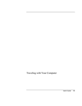 User's Guide 49
Traveling with Your Computer
 