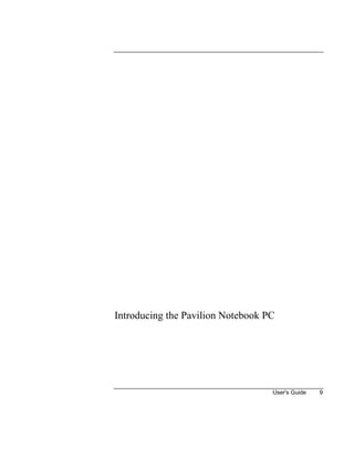 User's Guide 9
Introducing the Pavilion Notebook PC
 