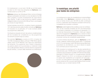 ACTIVITÉ 2014 Bpifrance 105
En investissement, ce sont ainsi 109 M€ qui ont été investis
en direct en 2014 dans des entreprises par Bpifrance, pour
compte propre ou au titre du PIA.
Bpifrance adresse des thématiques fortes comme la thérapie
génique ( participation de Innobio à un tour de table de 16,5 M€
dans Lysogène ), l’e-santé ( investissement de Large Venture
dans Voluntis, 10 M€ ) ou bien encore les implants oculaires
intelligents ( levée en bourse de 39,5 M€ par Pixium, accompagné
par Innobio et Large Venture ).
Sur les 9 premiers mois de 2014, ce secteur d’avenir a représenté
16 % des financements ( aides et prêts ) octroyés par Bpifrance
en innovation et, en particulier, 37 % des montants dédiés
aux programmes collaboratifs.
Ceci illustre la nécessité de réunir des acteurs complémentaires
afin de mutualiser les compétences sur des programmes
de recherche souvent longs et couteux.
Par exemple, Bpifrance a soutenu en 2014, à hauteur de
10,3 M€, le programme Alipex, porté par 3 PME Rhône-alpines
( Alaxia, Eveon et DTF Medical ), avec l’appui de 2 laboratoires
de recherche. Ce programme vise à mettre à disposition
de patients atteints de mucoviscidose un traitement inhalé
de nouvelle génération efficace contre les infections respiratoires
les plus sévères, y compris celles résistantes aux antibiotiques.
Le numérique, une priorité
pour toutes les entreprises
Le numérique est un enjeu de compétitivité pour toutes les filières
industrielles. Ainsi, Bpifrance a distribué, au titre du PIA,
et en un temps record, pour 300 M€ de prêts numériques
en 2014, à destination des entreprises souhaitant renforcer leur
compétitivité via la transition numérique.
Bpifrance soutient également les sociétés au cœur du numérique  :
ainsi, sur les 3 premiers trimestres de 2014, les financements
en innovation à destination du numérique ont représenté 41 %
du total des financements à l’innovation. Cette part majeure
démontre l’engagement de Bpifrance pour un secteur à même
de faire adopter par l’ensemble du tissu économique des procédés
et services, sources de compétitivité supplémentaire.
Le Fonds Ambition Numérique, géré par Bpifrance au titre
du PIA, a déployé 18 M€ de fonds propres dans 11 entreprises
en 2014. Il a, par exemple, investi 2 M€ dans le groupe Meninvest,
propriétaire du site Menlook, qui vise à devenir le leader
du e-commerce pour la mode Homme.
Enfin, le secteur du numérique est l’un des plus représentés en
fonds de fonds, avec 180 M€ environ en capital-risque et capital
croissance de souscriptions nouvelles ( OP Ventures Early Stage,
Keensight IV, Partech Growth ) ou complémentaires ( Idinvest
Digital II, Serena II ) en 2014. Le numérique est également
un secteur bien représenté sur le segment de l’amorçage :
en 2014, le Fonds National d’Amorçage, géré par Bpifrance
pour le compte du PIA, a souscrit dans plusieurs fonds couvrant
ce secteur, pour un montant total de 34 M€.
 