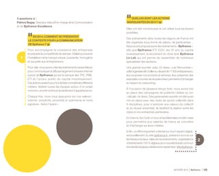 ACTIVITÉ 2014 Bpifrance 129
3 questions à :
Patrice Begay, Directeur éxécutif en charge de la Communication
et de Bpifrance Excellence.
1
EN2014,COMMENTSEPRÉSENTAIT
LECONTEXTEPOURLACOMMUNICATION
DEBpifrance?
Pour accompagner la croissance des entreprises
et préparer la compétitivité de demain, il fallait poursuivre
l’installation de la marque unique, puissante, homogène
et qui parle aux entrepreneurs.
Pourcela,nousavonscréédesévénementsrassembleurs
pourcommuniqueretdiffuserlargementàtraversinternet
autour de Bpifrance qui est la banque des TPE, PME,
ETI et l’acteur public du capital investissement.
Cesactionsavaientpourbutdefaireconnaîtrelesdifférents
métiers, fédérer toutes les équipes autour d’un projet
commun,etenfinrenforcerlesentimentd’appartenance.
Chaque fois, nous nous appuyons sur nos valeurs :
volonté, simplicité, proximité et optimisme et notre
signature « Servir l’avenir ».
2
QUELLESSONTLESACTIONS
MARQUANTESEN2014?
Elles ont été nombreuses et ont utilisé tous les leviers
possibles.
Des événements dans toutes les régions de France ont
été organisés sous forme de salons, de partenariats…
Nousavonsproposéaussidesévénements« Bpifrance »,
tels que Bpifrance ETI 2020, les 20 ans du capital
investissement, le lancement du think tank Bpifrance
Le Lab qui ont permis de rassembler de nombreux
spécialistes des secteurs.
Une grande tournée, avec 33 dates « Les Rencontres »,
aétéorganiséeafind’allerau-devantde11500entrepreneurs,
leur proposer nos produits et services, leur présenter des
exemplesconcretsderéussiteetleurpermettred’échanger
en faisant du networking.
À l’occasion de plusieurs temps forts, nous avons mis
en place des campagnes de publicité ciblées au ton
« décalé » et direct. Des partenariats sportifs ont été aussi
mis en place avec des clubs de sports collectifs dans
6 disciplines, pour s’associer aux valeurs du collectif
et du réussir ensemble. Ils facilitent la relation entre les
clubs et nos entreprises partenaires.
En interne, les Codir on tour et les Matinales ont été créés
pour permettre aux salariés de mieux se connaître
et d'échanger sur leurs métiers.
Enfin, un effort important a été fait sur tout l’aspect digital :
renouvellement du site bpifrance.fr, présence accrue sur
lesréseauxsociaux,relaisdenosévénements,organisations
d’événements100%digitaux,etunnouvelintranetcommun
àtoutesleséquipesaétélancéenseptembre:Monbpifrance.
 