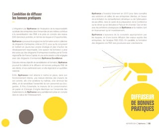 ACTIVITÉ 2014 Bpifrance 139
L’ambition de diffuser
les bonnes pratiques
L’intégration par Bpifrance de l’évaluation de la responsabilité
sociétale des entreprises dans l’ensemble de ses métiers contribue
à la sensibilisation des PME à la prise en compte des enjeux
ESG dans leurs activités, en termes de risques et d’opportunités.
Bpifrance a poursuivi le programme de formation-action collective
de dirigeants d’entreprise, initié en 2013, pour qu’ils conçoivent
et mettent en œuvre leur propre stratégie et plan d’action de
développement responsable. Une session de formation a ainsi
été suivie par des dirigeants d’entreprises investies par le Fonds
régional Île-de-France Capital, et une autre session a été engagée
avec des dirigeants d’entreprises Bpifrance Excellence.
Dans les mêmes objectifs de sensibilisation et formation, Bpifrance
poursuit la collecte et la diffusion de bonnes pratiques RSE de
ses clients, et son partenariat avec un site régional et un quotidien
national.
Enfin, Bpifrance s’est attaché à mettre en place, dans son
fonctionnement interne, une mesure étendue des impacts de
son activité, afin d’en améliorer la maîtrise, d’en diminuer les
effets, et de sensibiliser l’ensemble de son personnel aux éco-
gestes. À titre d’exemple, la mesure de la consommation
de papier et d’énergie d’origine électrique sur l’ensemble des
implantations de Bpifrance sera partiellement prise en compte
dans le calcul de l’intéressement.
Bpifrance s’investira fortement en 2015 pour faire connaître
ses solutions et celles de ses entreprises clientes, en faveur
de la limitation du réchauffement climatique ou de l’atténuation
de ses effets, dans le cadre de la préparation de la Conférence
sur le climat qui se déroulera à Paris en fin d’année. Ceci en lien
avec les ambitions stratégiques de Bpifrance en la matière, tant
en financement qu’en investissement.
Bpifrance s’assurera de la complète appropriation par
les équipes, et d’une bonne diffusion des enjeux auprès des
entreprises, de l’analyse RSE / ESG. En parallèle, la formation
des dirigeants à la RSE sera poursuivie avec volontarisme.
 