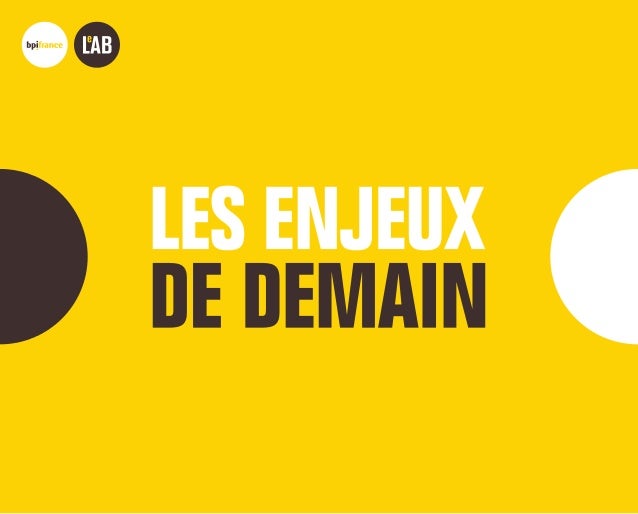 Bpifrance Le Lab Les Enjeux De Demain - 