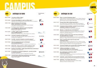 CAMPUS
Lesclassroomsdel’international
09h30-10h00 	 7 ans dans la Silicon Valley !
	 Romain Serman (Bpifrance)
10h10-10h40 	 Comment démultiplier sa valeur aux États-Unis ?
	 Stéphanie Hammett (Bpifrance) et Laurent Ruben (French Accelerator)	
10h50-11h20 	 Faire du business à l’ère de Trump.
	 Battle : opportunités vs contraintes
	 Henri Baïssas (Business France), Julien Coulon (Cedexis)
	 et Clémence Lamothe (Bpifrance)	
11h30-12h00 	 Le modèle startup californien, source d’inspiration
	 pour les PME et les ETI françaises
	 Romain Serman (Bpifrance)
12h10-12h40 	 Le CETA : quelles nouvelles opportunités
	 pour les PME françaises ?
	 Isabelle Raux (Business France USA) et Patrick Ferron (Altios)	
12h50-13h20	 Comment s’implanter aux États-Unis ?
	 Romain Calot (M Capital Partners), Michel Gschwind (Areco)
	 et Samia El Omri (Bpifrance)	
13h30-14h00 	 Les USA : comment conquérir ce marché exigeant ?
	 Henri Baïssas (Business France) et Victoria Combis (Bpifrance)	
14h10-14h40 	 Quel accompagnement pour se développer
	 sur le marché américain ?
	 Émilie Bernet (French Founders) et Nathalie Trannois (Bpifrance)	
14h50-15h20 	 Battle USA : culture produit vs culture expérience client
	 Romain Serman (Bpifrance) et Victoria Combis (Bpifrance)
15h30-16h00 	 Énergies renouvelables : quelles opportunités franco-américaines ?
	 Marie-Albane Prieur (Bpifrance)
16h10-16h40 	 E-commerce et commerce traditionnel : comment accéder
	 au marché américain ?
	 Inès Alonso (Business France) et Philip Bianchi (Proximis)	
16h50-17h20 	 Comment jouer collectif pour positionner notre industrie
	 sur le marché américain ? (La French Fab)
	 Patrick Ferron (Altios) 	
09h30-10h00 	 Pérou : Le puma d’Amérique Latine ?
	 Xavier Fraval de Coatparquet (Business France), Nathalie Platteeuw
	 (Bpifrance), Bruno Tessier (Business France), Patricia Cuba-Sichler
	 (DS Avocats) et Vincent Guillemot (RBL-REI)	
10h10-11h10 	 Pourquoi faut-il aller au Brésil aujourd’hui ?
	 Yann Jaubert (ALFI Technologies), Thierry Mathis (Huballiance),
	 Richard Gomes (Business France) et Anne-Laure Goiset (Bpifrance) 	
11h30-12h00 	 Croissance externe au Brésil : comment trouver la bonne
	 entreprise à racheter et au bon prix ?
	 Jérôme Dupas (Pramex) et Laura Dal Zilio (Bpifrance)	
12h10-12h40 	 Mexique : un eldorado pour notre industrie ?
	 Philippe Garcia (Business France), Luis Capin (Capin et Robinson
	 Asociados), Stéphanie Durand (Capin et Robinson Asociados)
	 et Élise Courault (Altios Mexique) 	
12h50-13h20 	 Amérique centrale, trait d’union entre deux Amériques :
	 les opportunités de ce marché
	 Xavier Fraval de Coatparquet (Business France), Corinne Martinez
	 (Bpifrance), Philippe Garcia (Business France) et Adriana Meyer (Bpifrance)
13h30-14h00 	 Chili : le marché le plus ouvert et le plus riche
	 d’Amérique Latine !
	 Xavier Fraval de Coatparquet (Business France), Guillaume Vaultier
	 (Bpifrance), Bruno Tessier (Business France), Pedro Duran (ProChile),
	 Xavier Urtubey (AccuHealth) et Laura Dal Zilio (Bpifrance)	
14h10-14h40 	 Comment travailler avec le groupe AFD en Amérique Latine ?
	 Pierre-Antoine Pinet (AFD) et Delphine Falchier (AFD)
14h50-15h20 	 L’Alliance du Pacifique : un marché
	 de plus de 200 millions de consommateurs
	 Richard Gomes (Business France) et Émilie Vidal (Bpifrance)	
15h30-16h00 	 Où se développer en Amérique Latine ?
	 Panorama des risques
	 Ludovic Subran (Euler Hermes), Richard Gomes (Business France)
	 et Anne-Laure Goiset (Bpifrance)	
16h10-16h40 	 Colombie : mode d’emploi pour les exportateurs français
	 Roberto Diez (Business France) et Camilo Martinez (Procolombia) 	
16h50-17h20 	 Argentine : un vrai retour dans le jeu ?
	 Marc-Antoine Lopez (Business France) et Patrick Patelin
	 (Barreau de Paris et de Buenos Aires)
AMÉRIQUE DU NORD AMÉRIQUE DU SUD En partenariat
avec :
En partenariat
avec :
33
 