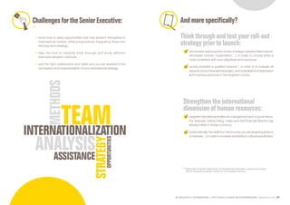 SE PROJETER À L’INTERNATIONAL PETIT GUIDE À L’USAGE DES ENTREPRENEURS Bpifrance Le Lab 67
And more specifically?
Think through and testyour roll-out
strategy prior to launch:
benchmarkvariouspointsofentryinforeignmarkets( directexport,
wholesale, license, implantation… ), in order to choose what is
most consistent with your objectives and resources;
quickly establish a qualified network (1)
, in order to re-evaluate all
aspectsofyourinternationalproject,andtofacilitateitsimplantation
and business practices in the targeted country.
Strengthen the international
dimension ofhuman resources:
integrateinternationalprofilesintomanagementand /orgovernance.
For example, before hiring, make sure the Financial Director has
already billed in foreign currency;
systematically hire staff from the country you are targeting (interns
or trainees…) in order to increase sensitivity to cultural specificities.
(1) Networks of Senior Executives of international companies, support structures,
Senior Executives already residing in the targeted territory…
ChallengesfortheSeniorExecutive:
•	 know how to seize opportunities that may present themselves in
international market, while progressively integrating these into
the long-term strategy;
•	 take the time to carefully think through and study different
internationalization methods;
•	 pick the right collaborators and make sure you are assisted in the
conception and implementation of your international strategy.
INTERNATIONALIZATION
 