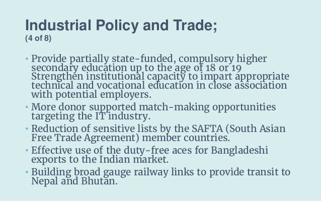 Industrial Policy and Trade;
(4 of 8)
• Provide partially state-funded, compulsory higher
secondary education up to the ag...