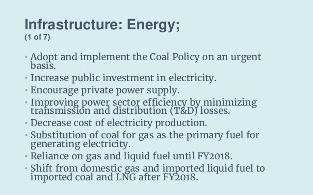 Infrastructure: Energy;
(1 of 7)
• Adopt and implement the Coal Policy on an urgent
basis.
• Increase public investment in...