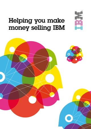 Helping you make
money selling IBM
 
