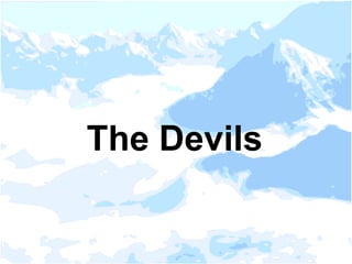 The Devils
 