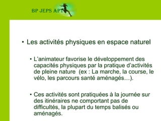 Les activités physiques à caractère ludique : les jeux collectifs, les jeux d’opposition, les jeux d’adresse.