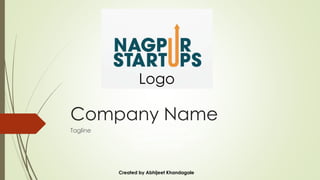 Company Name
Tagline
Logo
Created by Abhijeet Khandagale
 
