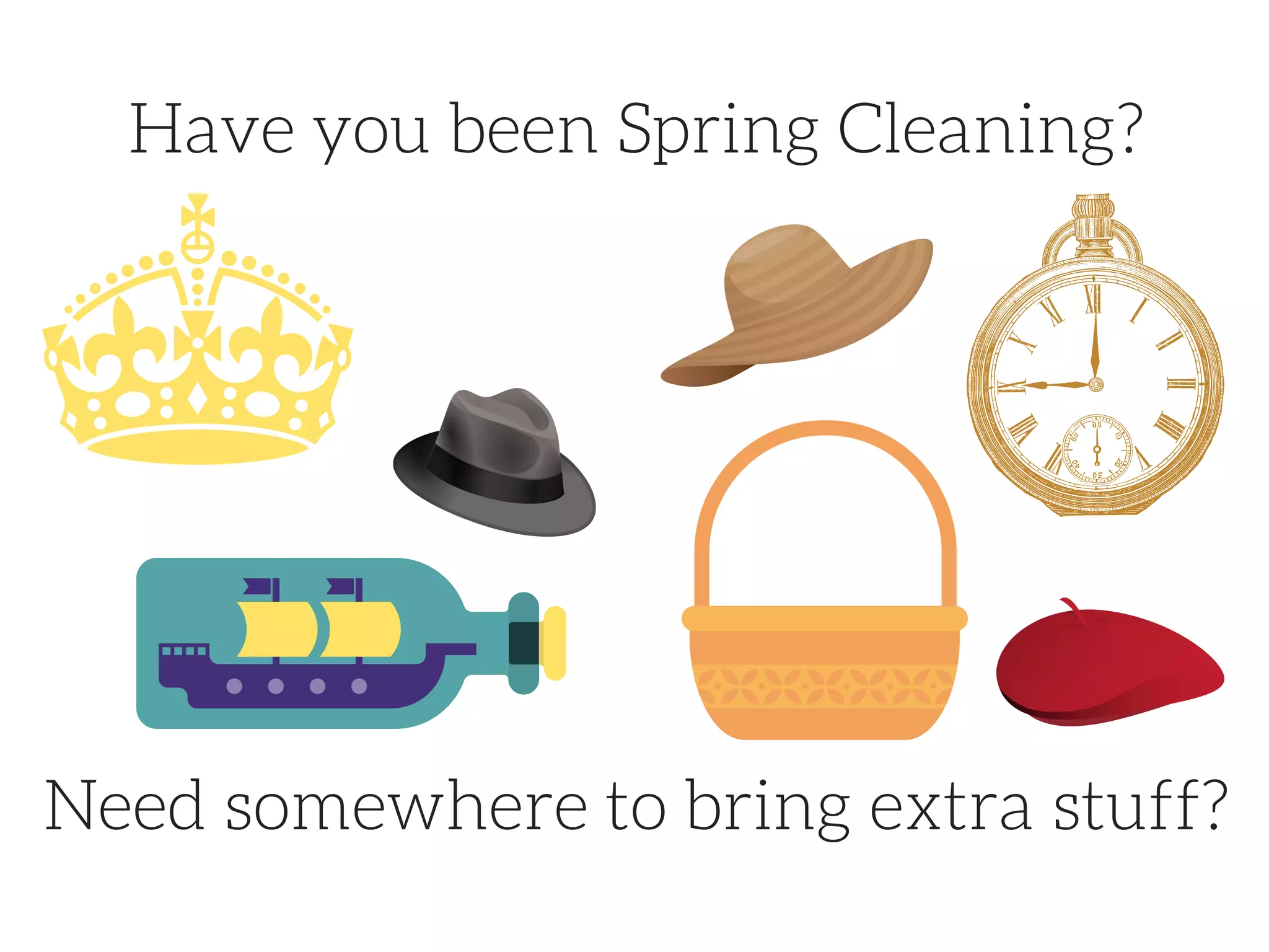 Have you been Spring Cleaning?
Need somewhere to bring extra stuff?