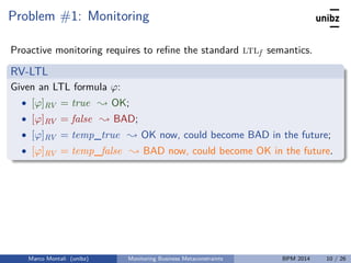 Ltl Semantics BPM 2014 - Montali - Monitoring Business Metaconstraints Based on LTL ...