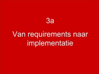 business analysis 3a Van requirements naar implementatie 