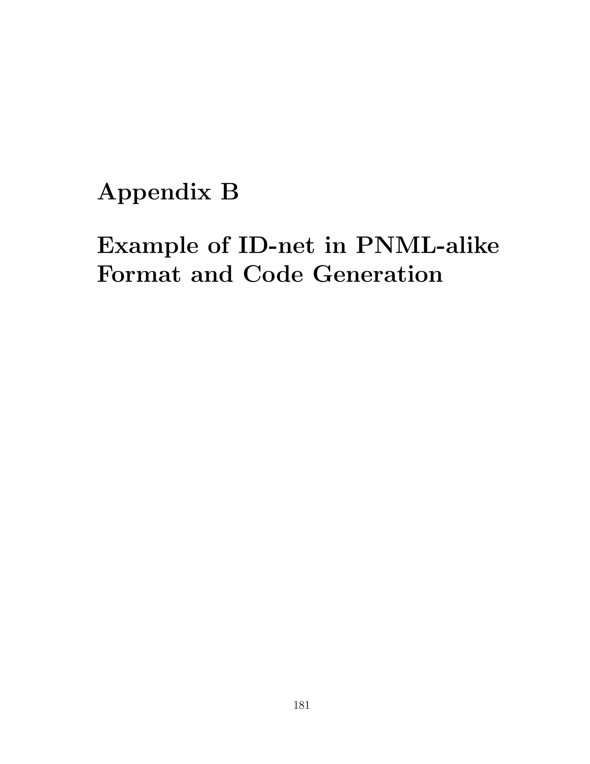 Appendix B Example of ID-net in PNML-alike Format and Code Generation 181 