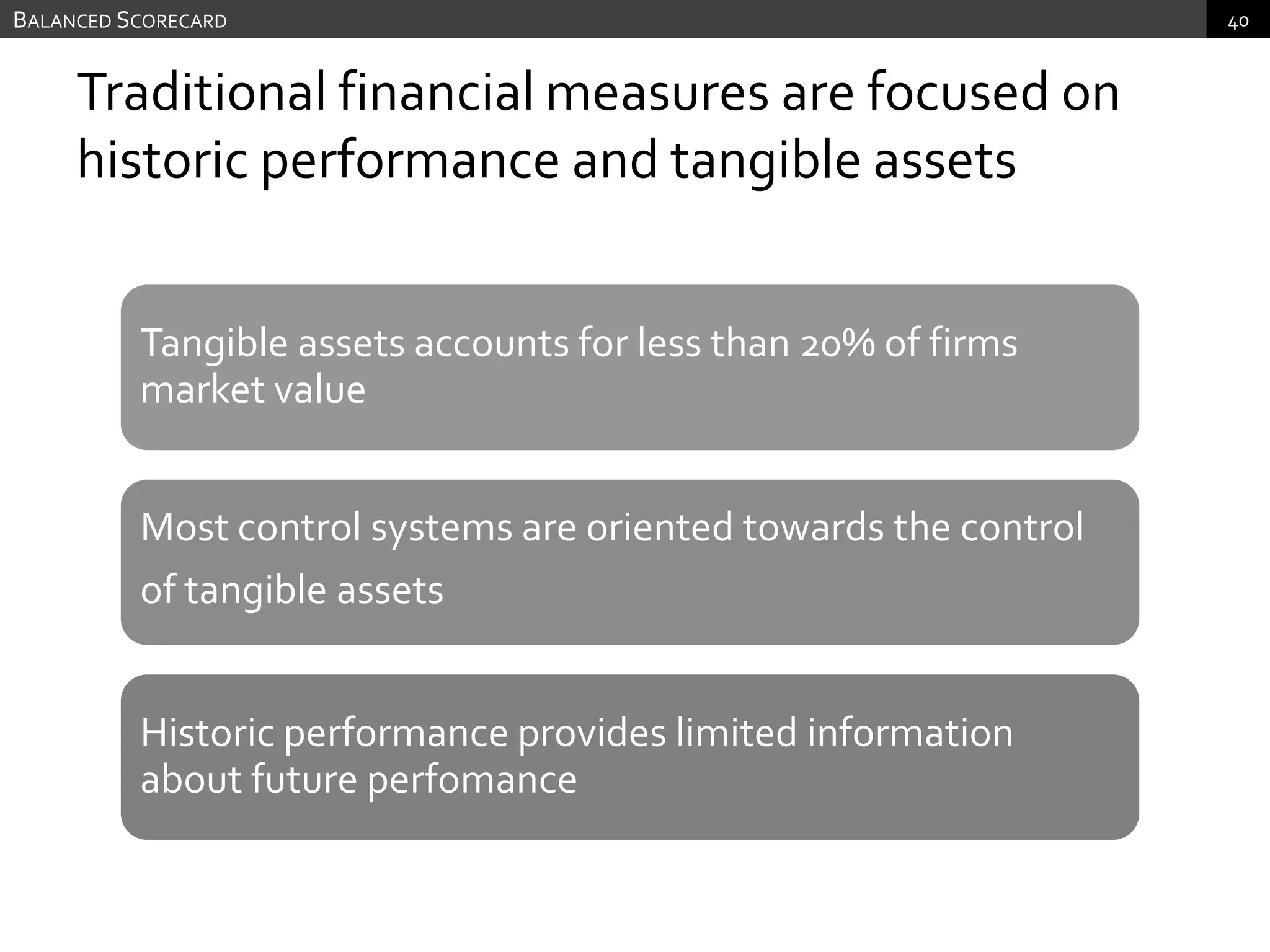 Measures are based on changes in Market Value  or returns to the shareholders