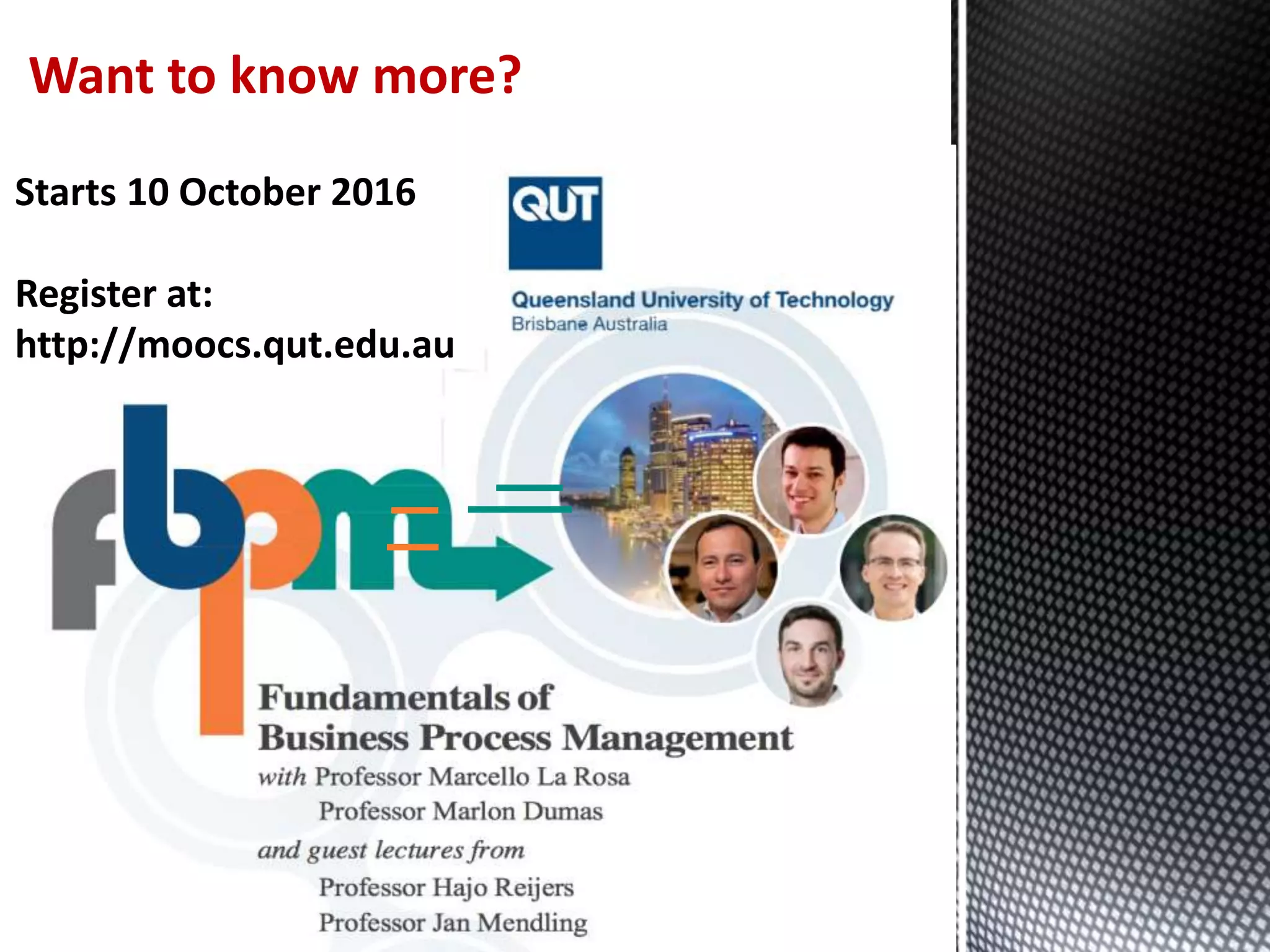 Want to know more?
Starts 10 October 2016
Register at:
http://moocs.qut.edu.au
 