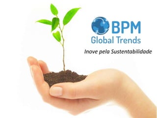 Inove pela Sustentabilidade
 