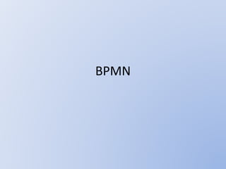 BPMN
 