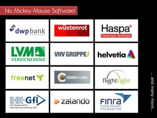 No Mickey-Mouse Software!
…andmanymore…
 