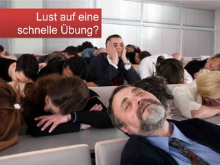 Lust auf eine schnelle Übung?