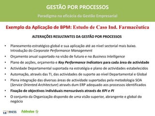 Finalidade do processoMissão do ProcessoPropósito, missão ou incumbências do processoOnde o Processo começaO que dá origem ao processo, limites da sua abrangênciaO que o Processo contémQuais as actividades principais desenvolvidas pelo processoOnde termina o ProcessoO que determina o final do processo, limites da sua abrangênciaActividades fora do limite de abrangência, mesmo que relacionadas ou compatíveisO que o Processo não contém13