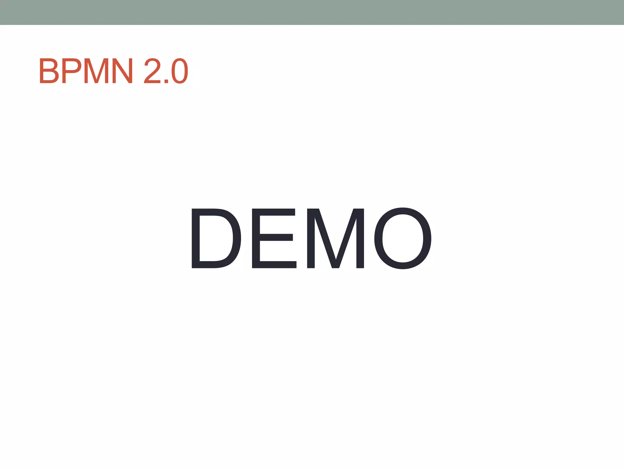 BPMN 2.0
DEMO