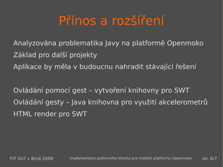 Platforma Openmoko Co je to Openmoko? 