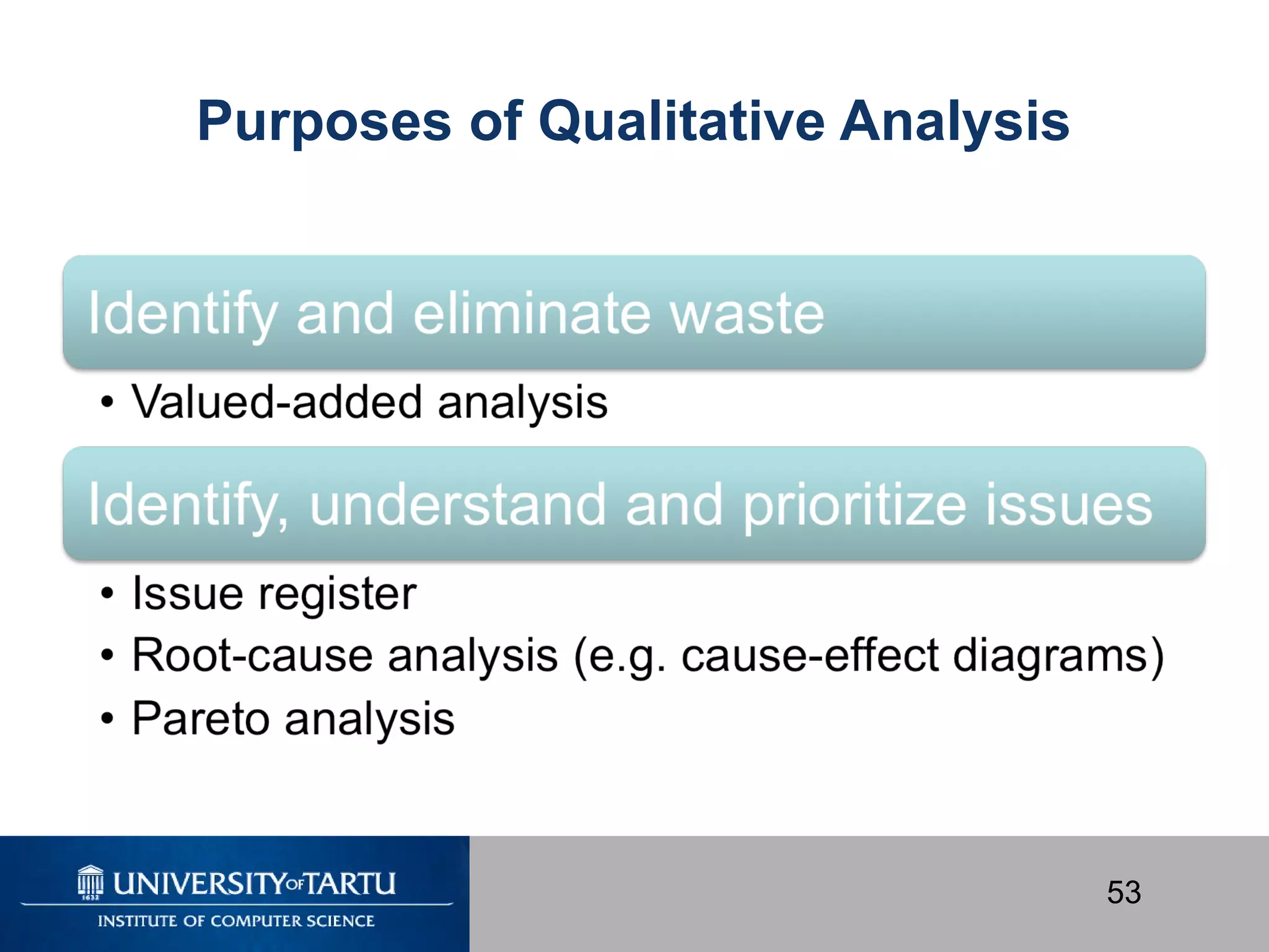 53
Purposes of Qualitative Analysis
 