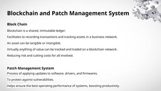 Blockchain Based Patch Management System | PPTX
