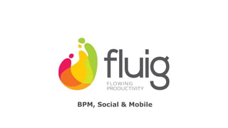 BPM, Social & Mobile
 