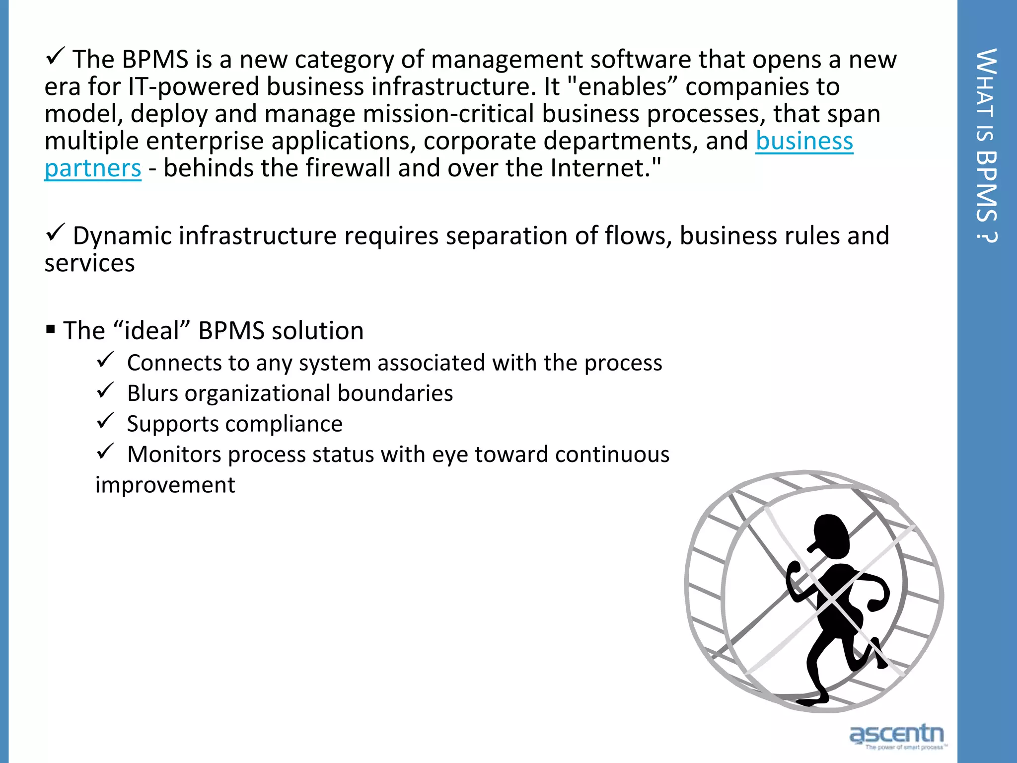  allows you to bring processes, people and information together. 