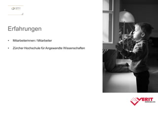 Geschäftsprozessmanagement in der Praxis
Seite
Urs Keller
Dienstag, 20. Mai 2014
Erfahrungen
6
• Mitarbeiterinnen / Mitarbeiter
• Zürcher Hochschule für Angewandte Wissenschaften
 