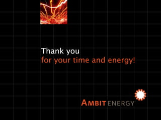Thank you for your time and energy! 