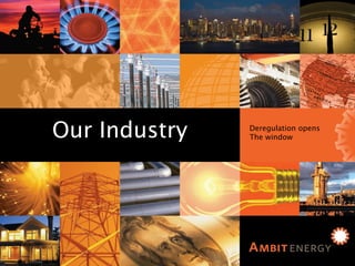 Our Industry Our Industry Deregulation opens The window 