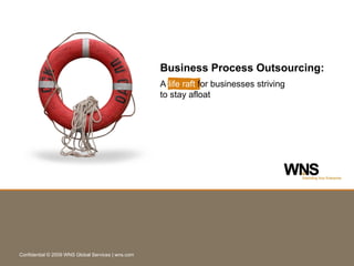 Business Process Outsourcing: A  life raft  for businesses striving  to stay afloat 