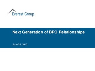 Next Generation of BPO Relationships
June 26, 2013
 