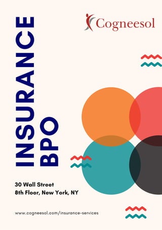 INSURANCE
BPO
30 Wall Street
8th Floor, New York, NY
www.cogneesol.com/insurance-services
 